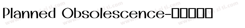 Planned Obsolescence字体转换